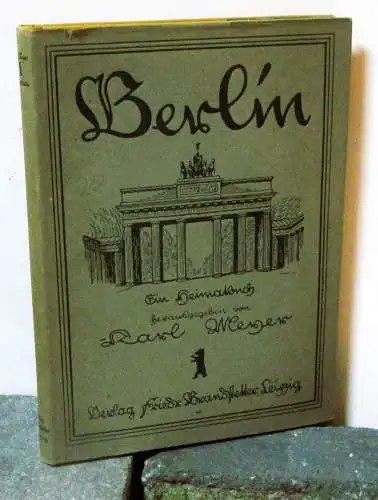 Berlin - Ein Heimatbuch - Im Auftrag der Freien Vereinigung für Kunstpflege in Berlin - 1925 - mit Schutzumschlag. 