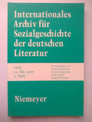 Internationales Archiv fuer Sozialgeschichte der deutschen Literatur (IASL) - Bd. 32 (2007) 2. Heft
