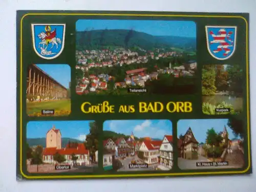 Bad Orb - Grüße aus Bad Orb - Saline Kurpark Obertor Marktplatz Teilansicht Kl. Haus + St. Martin Mehrbildkarte (gelaufen) Ansichtskarte