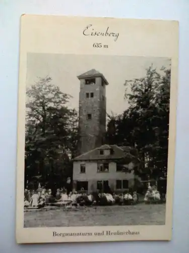Eisenberg - Borgmannturm und Heußnerhaus Heussnerhaus - Hessen (ungelaufen, aber 1951 etwas beschrieben) Ansichtskarte
