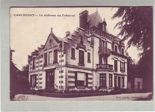 Carlepont - Chateau - Oise Frankreich (ca. 1917 als Feldpost gelaufen) AK Ansichtskarte