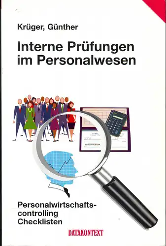 Krüger, Günther: Interne Prüfungen im Personalwesen - Personalwirtschafts-Controlling Checklisten. 