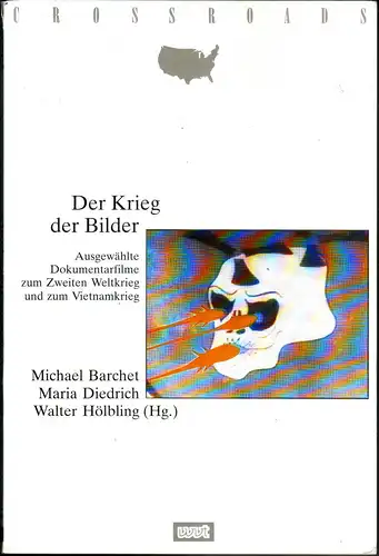 Der Krieg der Bilder - Ausgewählte Dokumentarfilme zum Zweiten Weltkrieg und zum Vietnamkrieg. 