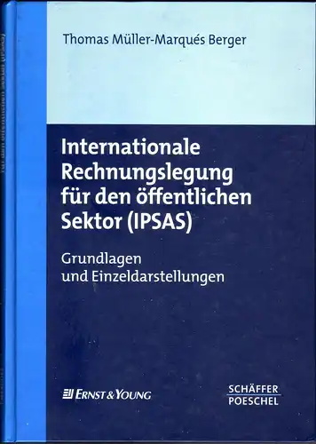 Müller-Marqués Berger, Thomas: Internationale Rechnungslegung für den öffentlichen Sektor (IPSAS) - Grundlagen und Einzeldarstellungen. 