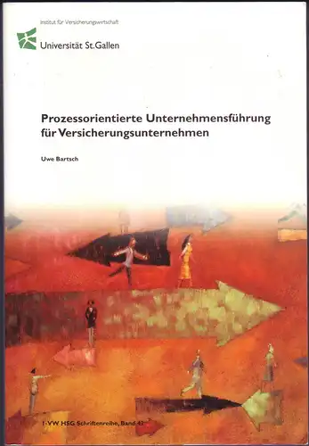 Bartsch, Uwe: Prozessorientierte Unternehmensführung für Versicherungsunternehmen. 