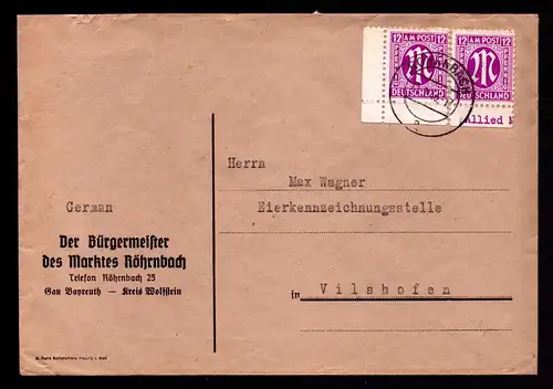 AM-Post Brief von RÖHRNBACH nach Vilshofen - 15.1.46 mit Mi.7 in MeF , 1 Eckrandstück und UR-Stück mit Druckvermerk "Alliend M"