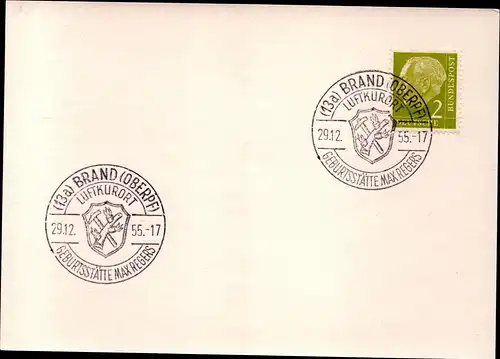 BRD Postkarte  Sonderstempel BRAND (OBERPF) - 29.12.55 -  Luftkurort, Geburtsstätte Max Regers