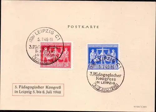 All.Bes. Postkarte  LEIPZIG C1 - 5.7.48 - Mi.969,970 - mit Sonderstempel "3. Padagogischer Kongress" 