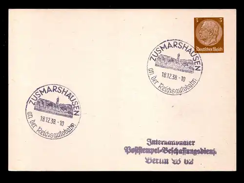 DR Postkarte ZUSMARSHAUSEN - Berlin - 18.12.38 - Mi.513 - SoSt "Reichsautobahn"