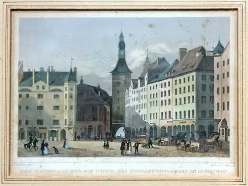 Colorierter Stahlstich DAS RATHAUS UND EIN THEIL DES SCHRANNENPLATZES IN MÜNCHEN