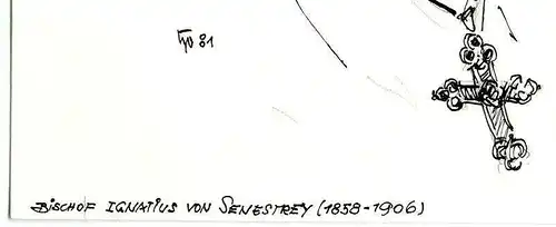 BISCHOF IGNATIUS VON SENESTREY - Original-Tusche-Zeichnung