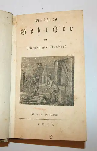 Grübels Gedichte in Nürnberger Mundart,3-4 Band,1803,Einband ev. später erneuert