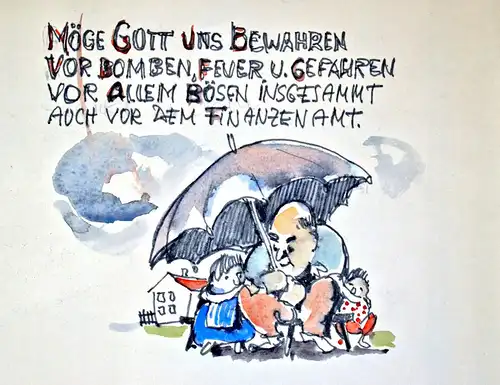 Aquarell,Möge Gott uns bewahren-vor Bomben,Feuer,u.Gefahren,auch Finanzamt etc.