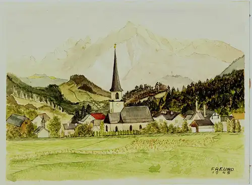 Aquarell,sign.Freund 1945, alpenländisches Dorf vor Gebirgsmassiv