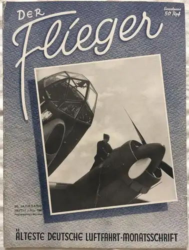 Der Flieger - ÄLTESTE DEUTSCHE LUFTFAHRT-MONATSSCHRIFT- 2 Hefte  1941