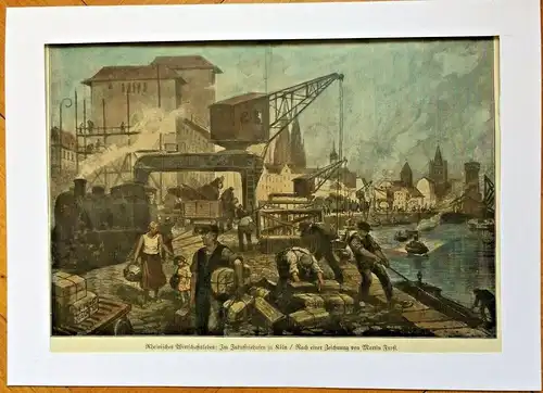 Colorierter Holzstich „Rheinisches Wirtschaftsleben: Im Industriehafen zu Köln“