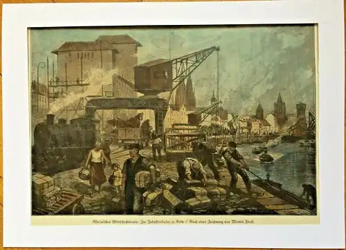 Colorierter Holzstich „Rheinisches Wirtschaftsleben: Im Industriehafen zu Köln“