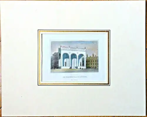 Colorierter Stahlstich „DIE FELDHERRNHALLE ZU MÜNCHEN“, J. Poppel, G.-M. Kurz