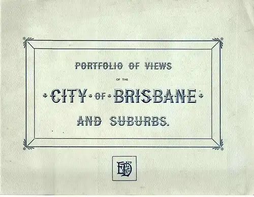 PORTFOLIO OF VIEWS OF THE CITY OF BRISBANE AND SUBURBS