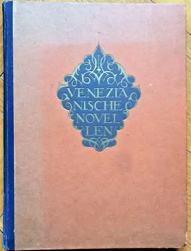 Franz Freiherr von Gaudy: VENEZIANISCHE NOVELLEN – wunderschönes Jugendstil-Buch