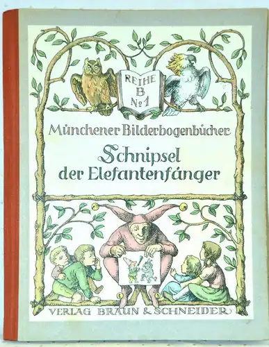 Buch,Schnipsel d.Elefantenfänger,Münchner Bilderbogenbücher,Braun&Schneider 1950