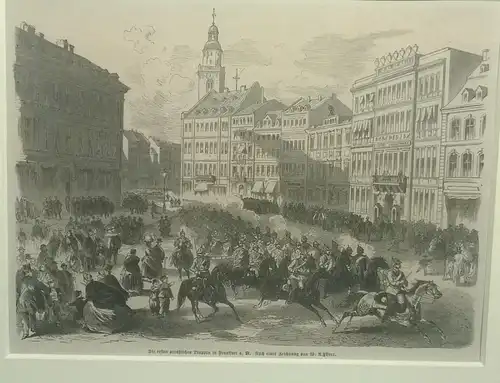 Stahlstich,n.Zeichnung von A.Beer,Preussen in  Frankfurt, 1870,gerahmt
