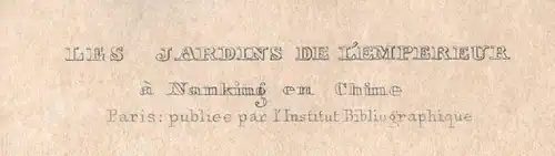 Stahlstich „LES JARDINS DE L'EMPEREUR a Nanking en Chine“ von Johann Poppel