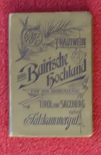 Trautwein, Das Bairische Hochland und Salzkammergut, Reiseführer 1897