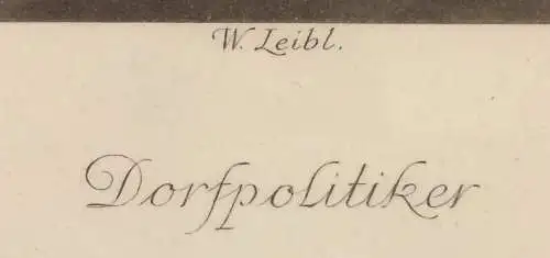 „Dorfpolitiker“ - Photogravur-Druck nach Wilhelm Leibl, gerahmt, unter Glas