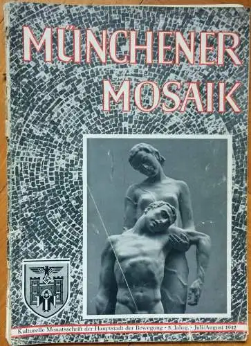 11 Hefte der Zeitschrift „MÜNCHENER MOSAIK" aus den Jahren 1941-1943