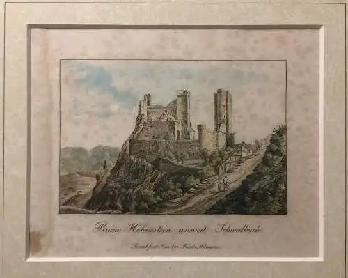 Ruine Hohenstein unweit Schwalbach - Colorierter Stahlstich im Passepartout