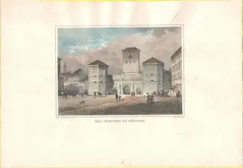 Colorierter Stahlstich „DAS ISARTHOR ZU MÜNCHEN“ von J. G. Riegel, C. A. Lebsche