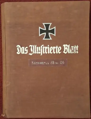 Gebundene Ausgabe „Das Illustrierte Blatt - Kriegsnummern 53 bis 104“, 1915/1916
