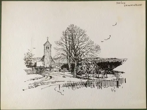 Icking - Die Alte Kirche - Orig.-Zeichnung von Karl Sally Bauer-Oltsch