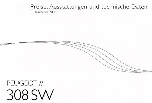 Peugeot- 308 SW - Preise/Ausstattung - 12/08 - Deutsch -   nl-Versandhandel