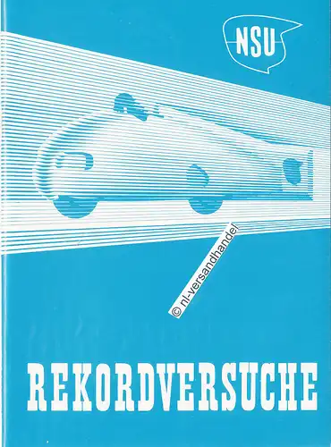 NSU - Rekordversuche - NSU Pressedienst  - 1951 - Deutsch -nl-Versandhandel