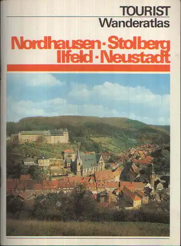 Nordhausen - Stolberg - Ilfeld - Neustadt Tourist Wanderatlas
