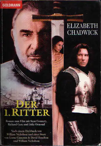 Der 1. Ritter Roman zum Film mit Sean Connery, Richard Gere und Julia Ormond.