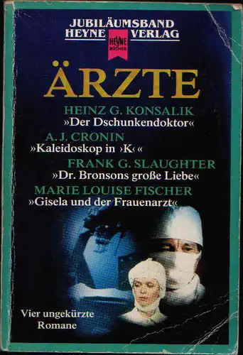 Konsalik, Heinz G., A.J. Cronin und Frank G. Fischer Marie Louise Slaughter