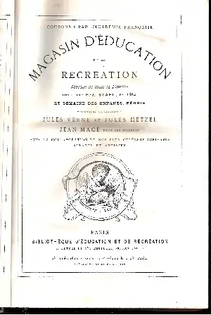 Magasin d`education et de recreation Journal de toute la Famille fonde par P. J. Stahl en 1864 et semaine des enfants, reunis