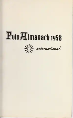 Foto Almanach 1958 international - Ein Querschnitt durch das fotografische Schaffen in unserer Zeit