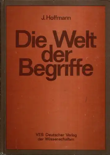 Die Welt der Begriffe Psychologische Untersuchungen zur Organisation des menschlichen Wissens.