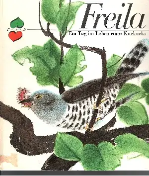 Freila - Ein Tag im Leben eines Kuckucks Illustrationen von Dieter Müller