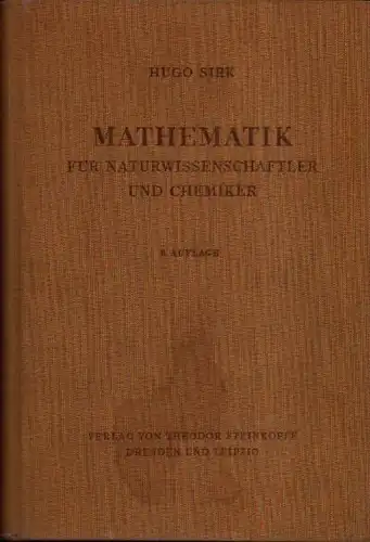 Mathematik für Naturwissenschaftler und Chemiker Eine Einführung in die Anwendungen der Höheren Mathematik Mit 132 Abbildungen und 1 Ausschlagtafel