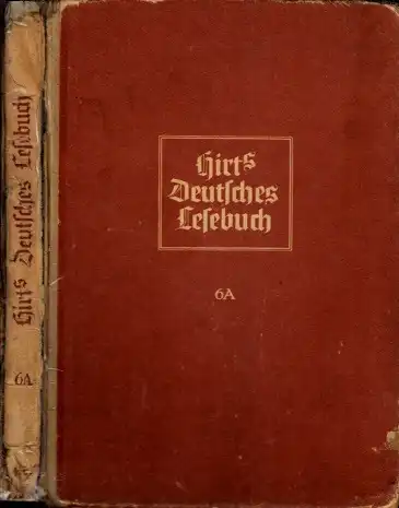 Hirts Deutsches Lesebuch - Sechster Teil: Klasse 6, Ausgabe A: Oberschulen für Jungen und Oberschulen in Aufbauform für Jungen