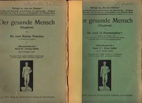 Der gesunde Mensch (Hygiene) Band IV Menschenkunde - erste und zweite Hälfte Schriften des Deutschen Lehrer-Vereins für Naturkunde