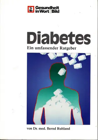 Diabetes - Ein umfassender Ratgeber