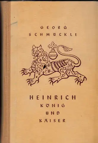 Heinrich - König und Kaiser