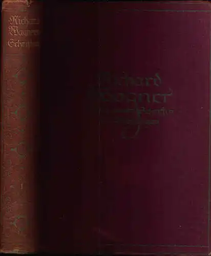 Richard Wagner Leben und Werke - Gesammelte Schriften und Dichtungen in zehn Bänden - Band 1