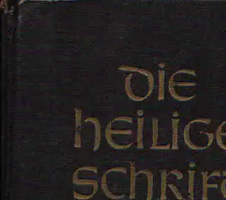 Die Bibel oder die ganze Heilige Schrift des Alten und Neuen Testaments nach der deutschen Übersetzung D. Martin Luthers.